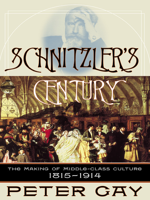 Title details for Schnitzler's Century by Peter Gay - Wait list